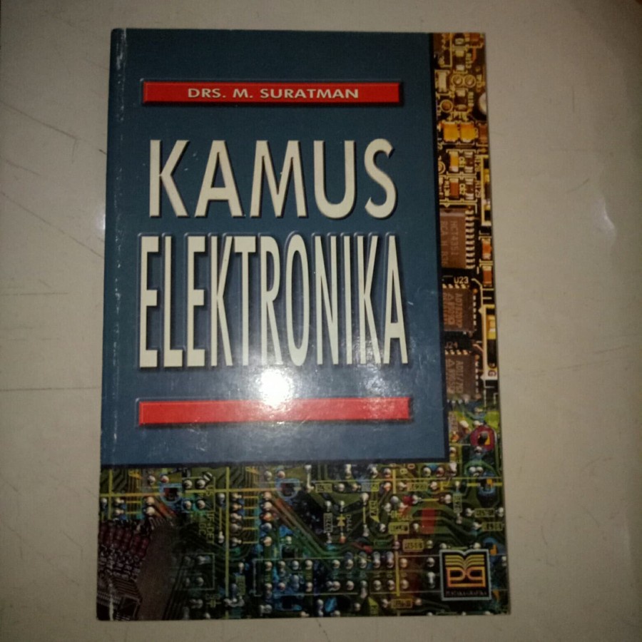 

BUKU KAMUS ELEKTRONIKA. DRS. M. SURATMAN