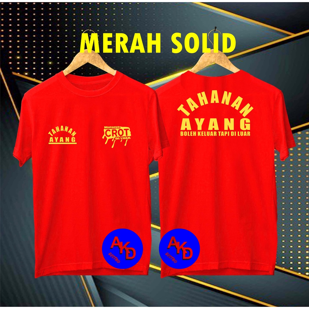 COD/KAOS GOLD TAHANAN AYANG  BOLEH KELUAR TAPI DI LUAR /KAOS EKSPRESI/KAOS HITS/KAOS BANDUNG/KAOS MURAH/KAOS DISTRO