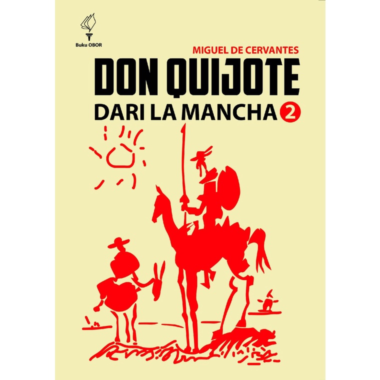 DON QUIJOTE DARI LA MANCHA 1 2 KARYA MIGUEL DE CERVANTES / YAYASAN PUSTAKA OBOR INDONESIA