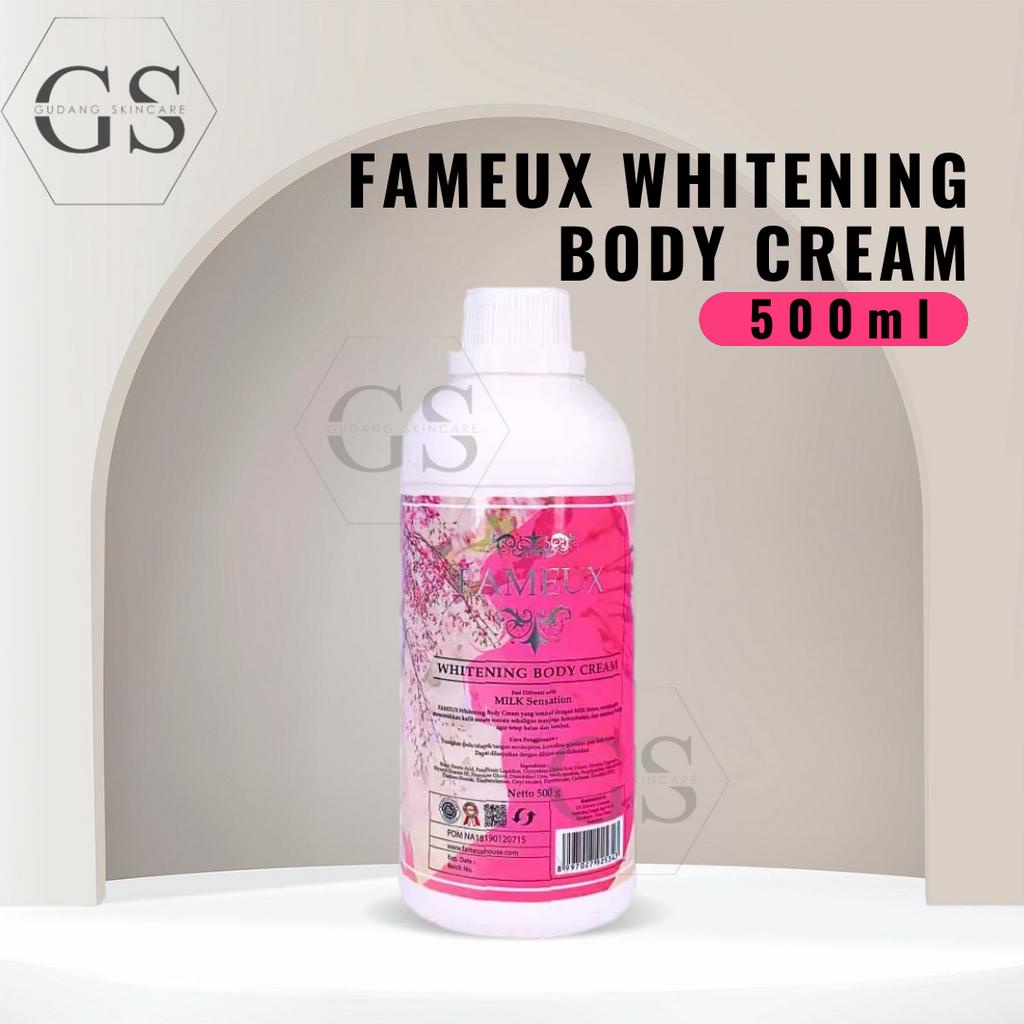 Fameux Whitening Body Cream Bleaching 500ml Body Bleaching Pemutih Badan BPOM