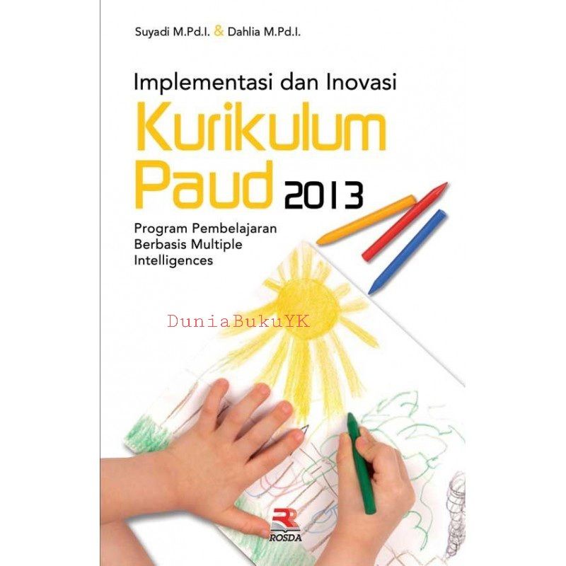 Buku Origional Implementasi Dan Inovasi Kurikulum Paud 2013