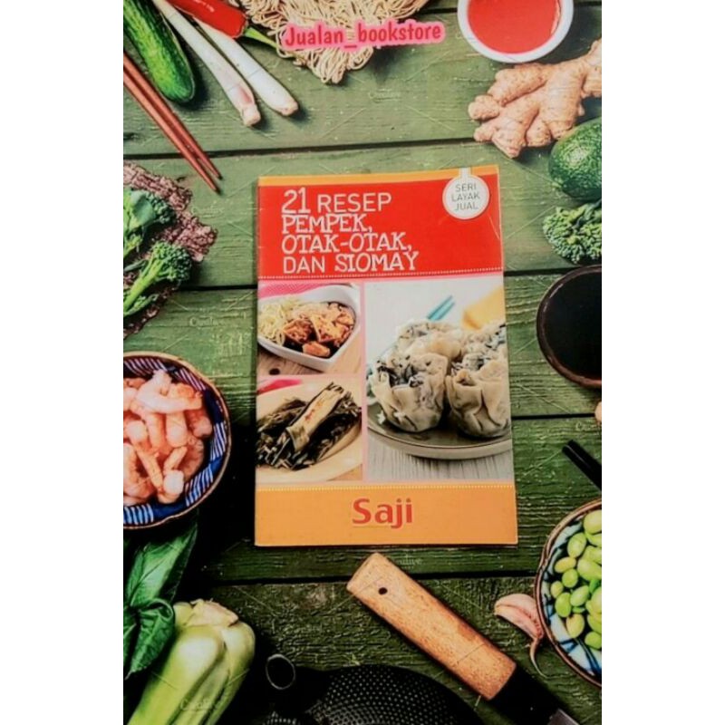 

Buku 21 RESEP 'Pempek Otak-otak Dan Siomay'