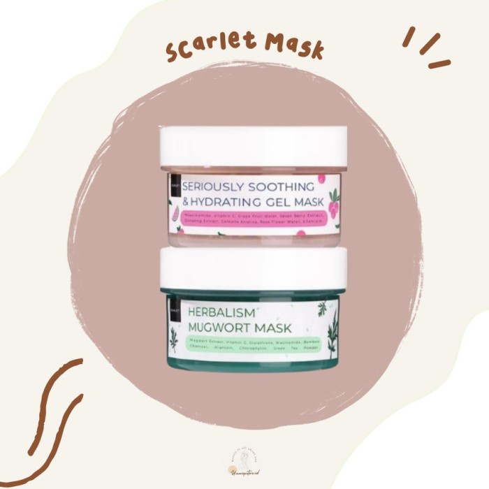 SCARLETT WHITENING MASK/SERIOUSLY SOOTHING / HERBALISM MUGHWORT bpom