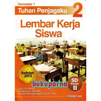 Buku LKS : Tuhan Penjagaku 2 - Semester 1 - Pendidikan Agama Kristen SD Kelas II