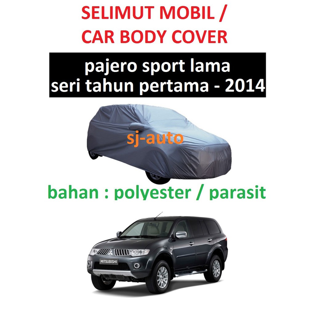 Body Cover Pajero Sport Lama Selimut Mobil Pajero Sport