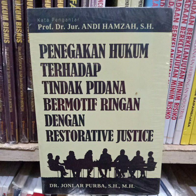 penegakan hukum terhadap tindak pidana bermotif ringan Dengan restorative justice