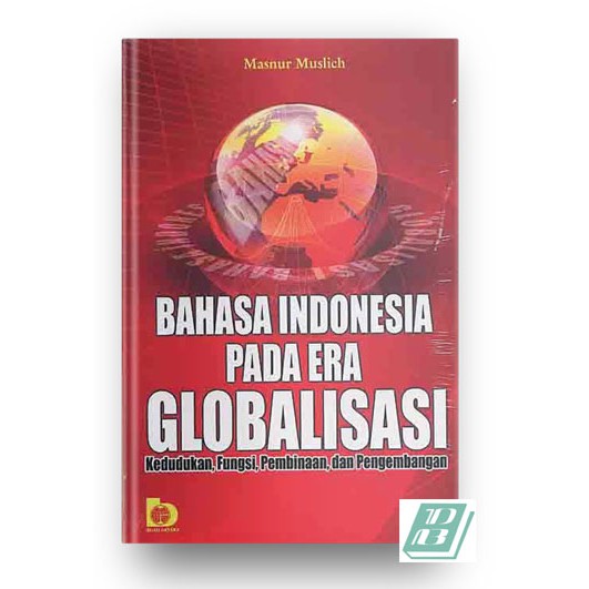 Jual Bahasa Indonesia Pada Era Globalisasi: Kedudukan, Fungsi ...