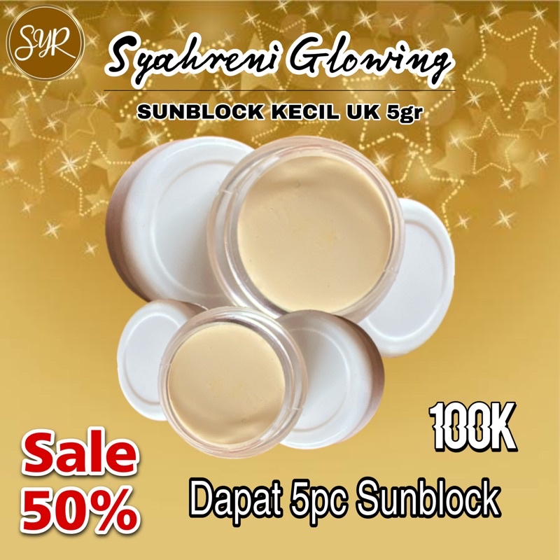 BISA (COD) PROMO DAPAT 5 PCS SUNBLOCK KECIL SYAHRENI GLOWING / SYR SUNBLOCK ORIGINAL