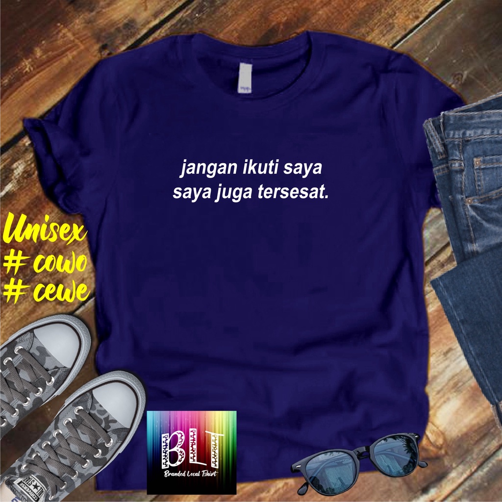 Cod Gratis Ongkir/Kaos Jangan Ikuti Saya Saya Juga Tersesat Kaos disto pakaian pria murah 2022 murah nampol /KAOS EKSPRESI/KAOS HITS/KAOS BANDUNG/KAOS MURAH/KAOS DISTRO