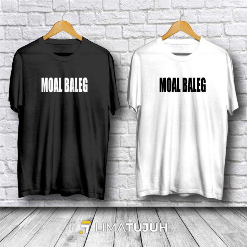Kaos Baju Tulisan Sunda Moal Baleg Kaos Distro Pria Wanita - High Quality