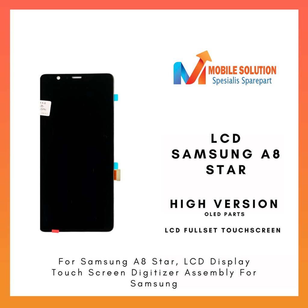 Grosir LCD Samsung A8 Star Fullset Touchscreen  OLED 100% Garansi 1 Bulan + Packing / Bubble