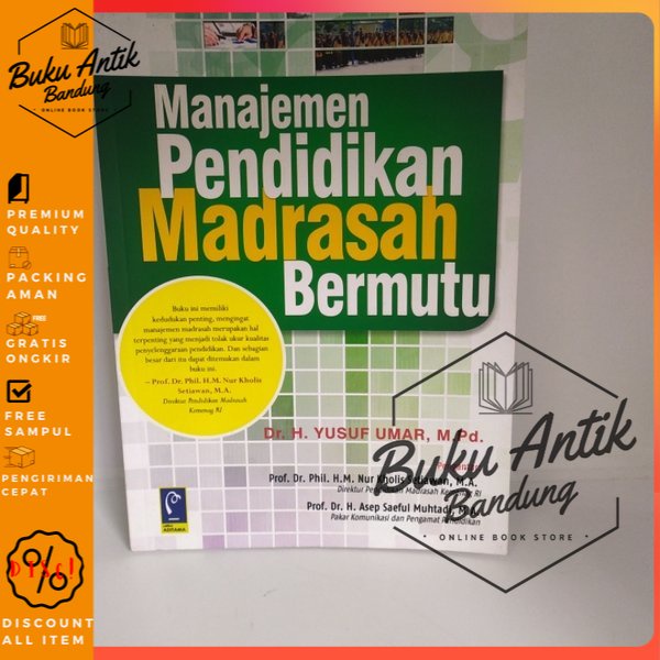 

Manajemen Pendidikan Madrasah Bermutu Yusuf Umar