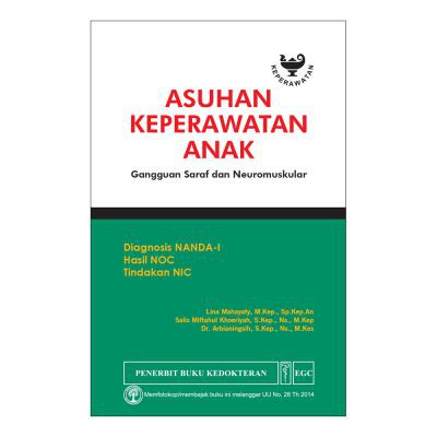 Buku ORIGINAL - Buku Asuhan Keperawatan Anak Gangguan Saraf dan Neuromuskular - Nanda NIC NOC Lina M