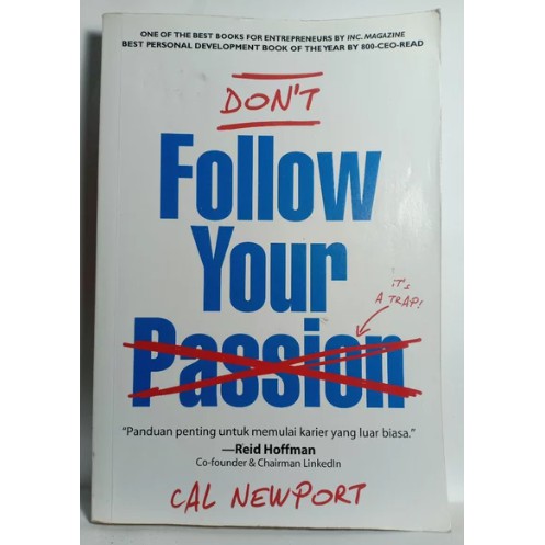 DONT FOLLOW YOUR PASSION PANDUAN MEMULAI KARIER YANG LUAR BIASA REID HOFFMAN CAL NEWPORT ORIGINAL