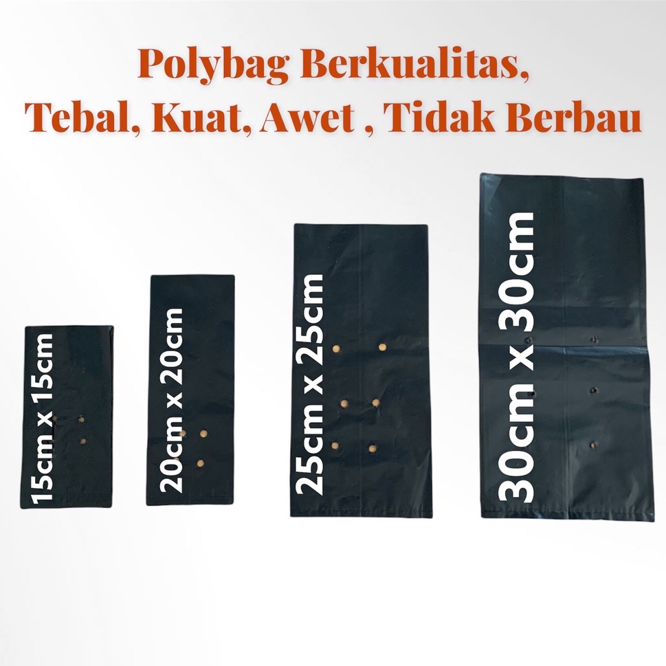 Polybag / Polibag Tanaman Tebal, Kuat, Awet Pot Plastik Bunga (15x15 20x20 25x25 30x30)