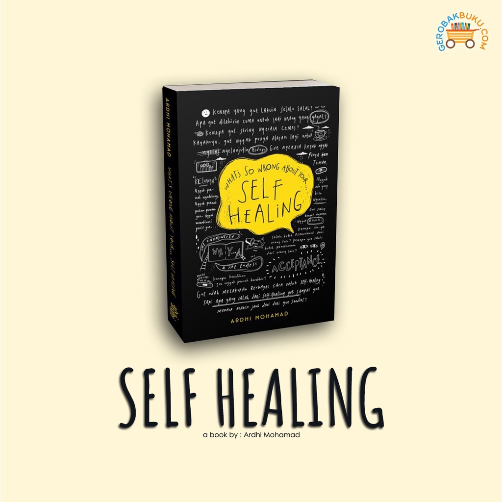 WHAT'S SO WRONG ABOUT YOUR SELF HEALING - ARDHI MOHAMAD