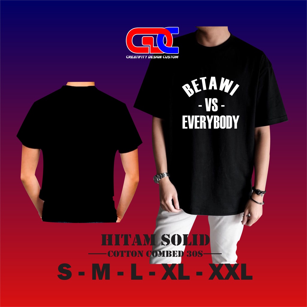 KAOS BETAWI VS EVERYBODY/ KAOS BETAWI DISTRO PREMIUM UNISEX/KASO DISTRO