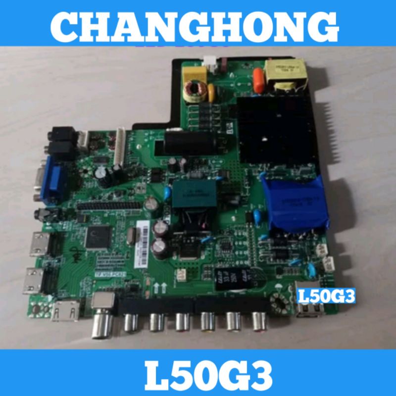 Mainboard TV CHANGHONG L50G3 Mainboard TV LED CHANGHONG L50G3 Mainboard CHANGHONG CHANGHONG L50G3 MB