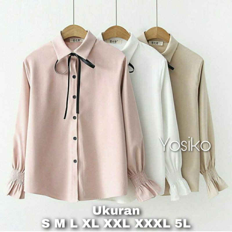 Yosiko Blouse Ukuran Size S M L XL 2XL 3XL 4XL XXL XXXL  XXXXL 2L 3L 4L 5L  Atasan Blouse Wanita Jumbo Atasan Big Size Kemeja Kerja Korea Over Size