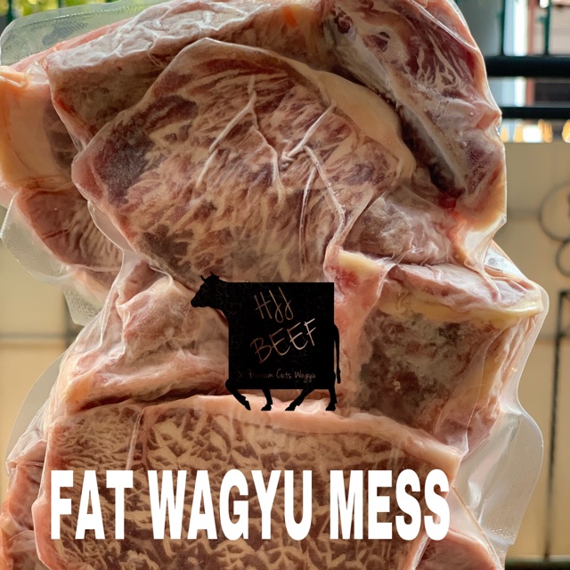 

Fat Wagyu Mess