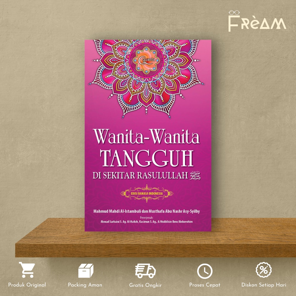 Buku Religi Wanita-wanita Tangguh di Sekitar Rasulullah by Mahmud Mahdi Al Istanbuli, Musthafa Abu N