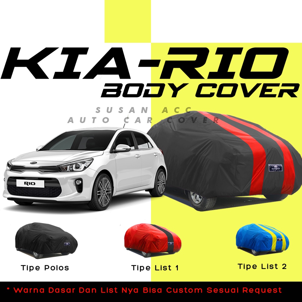 Body Cover Mobil kia rio Sarung Mobil kia rio/avanza/xenia/avanza veloz/calya/sigra