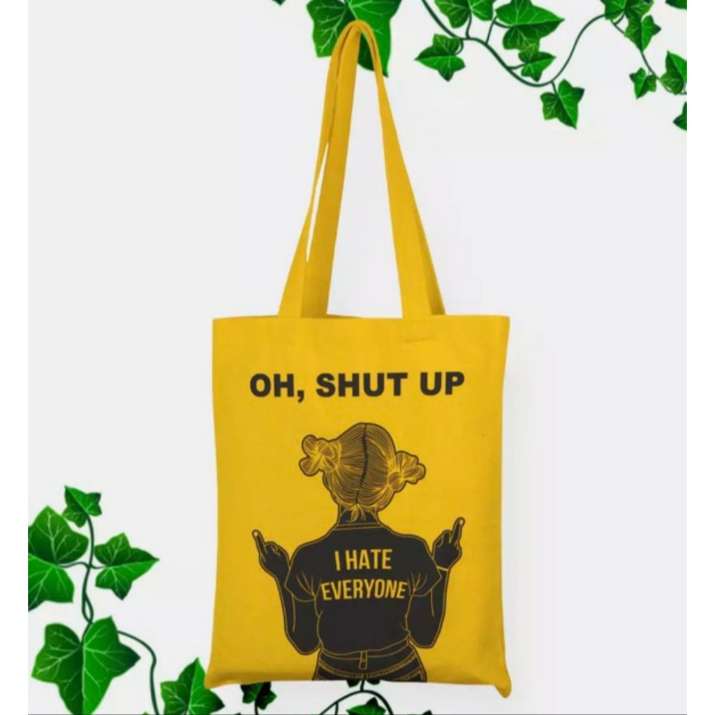 TOTE BAG SHUT UP - Tas Tote Bag Wanita/ tas belanja /tas kuliah / tas sablon /totebag