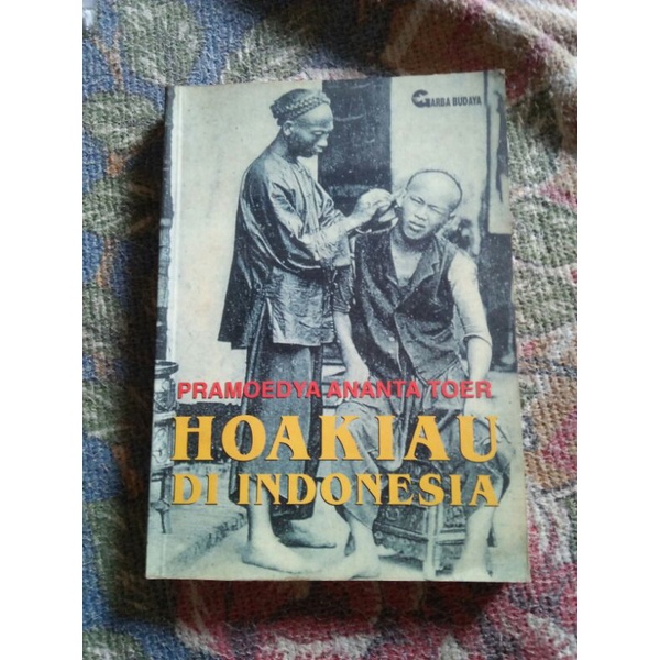 Hoakiau Di Indonesia - Pramoedya Ananta Toer