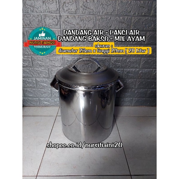Dandang bakso stainless 20 Liter / Panci air / Dandang bubur / panci mie ayam/soto