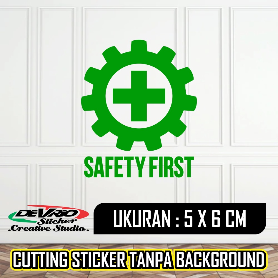 Stiker Safety First Helm Proyek (Cutting Sticker Custom Suka Suka)