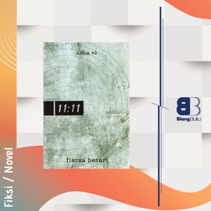 Buku Novel 11:11 Fiersa Besari Original