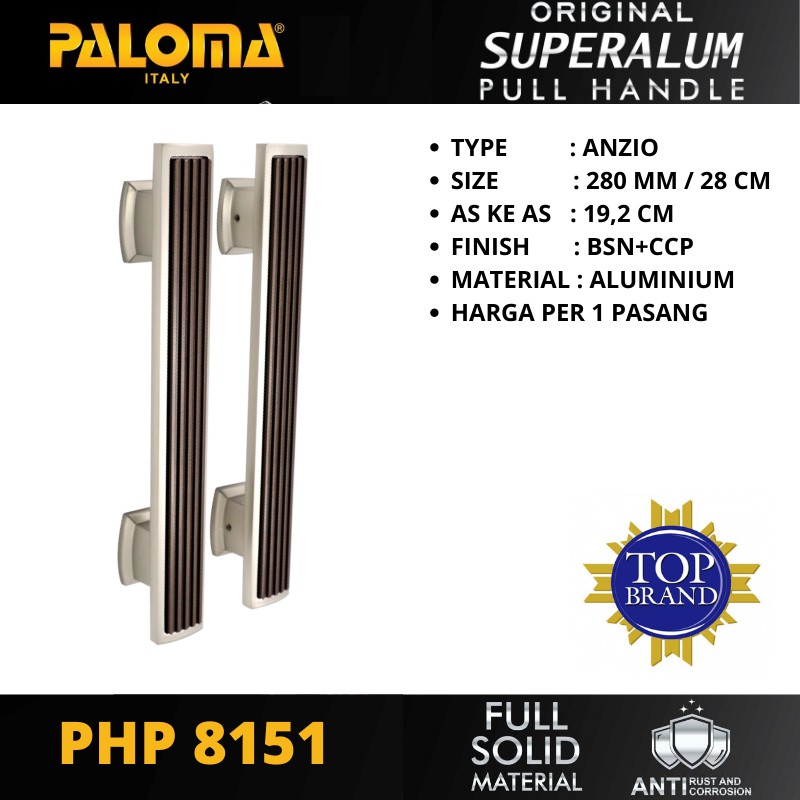 PALOMA PHP 8151 TARIKAN GAGANG PINTU PULL HANDLE SUPERALUM ANZIO 280 MM BSN+CCP PANJANG 28 CM