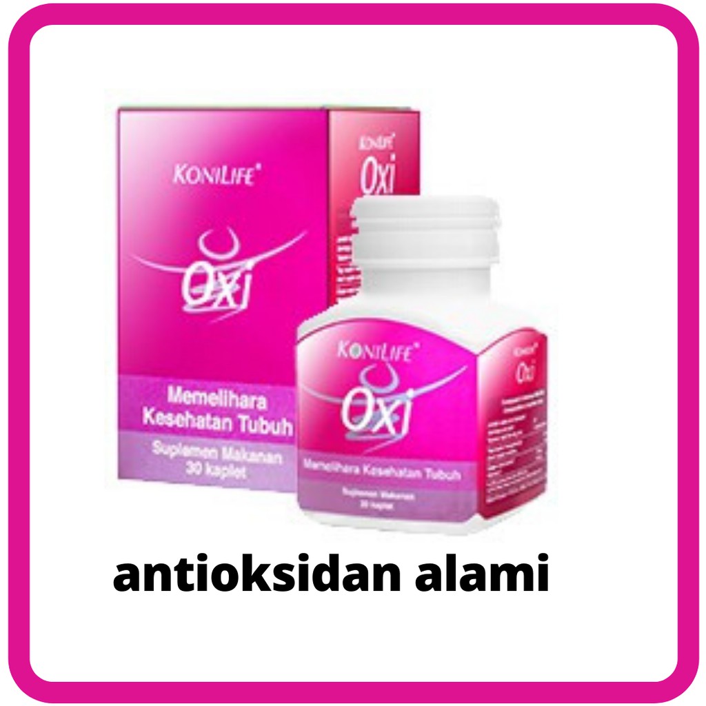 Konilife Oxi Vitamin Cegah Kanker Food Supplement Botol 30 kaplet Anti Oksidan Alami