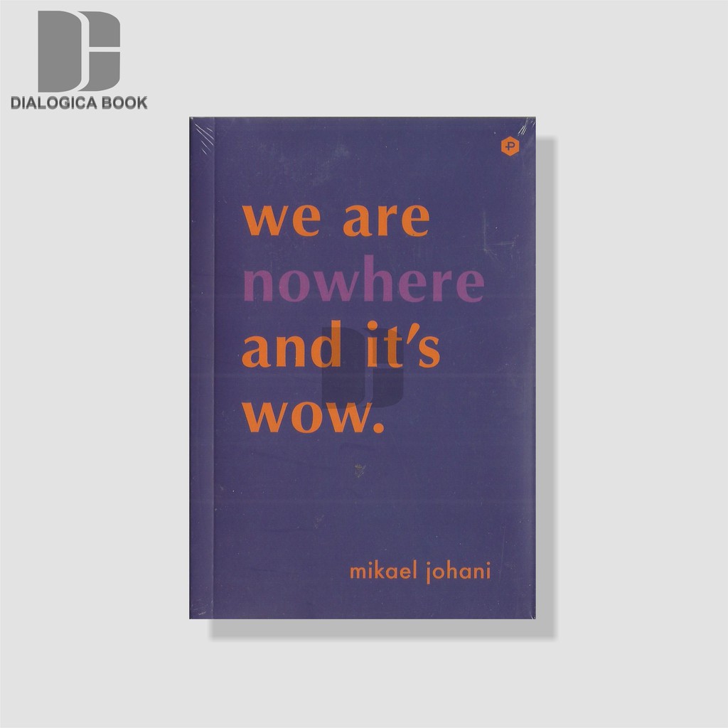 We are Nowhere and it’s Wow - Mikael Johani