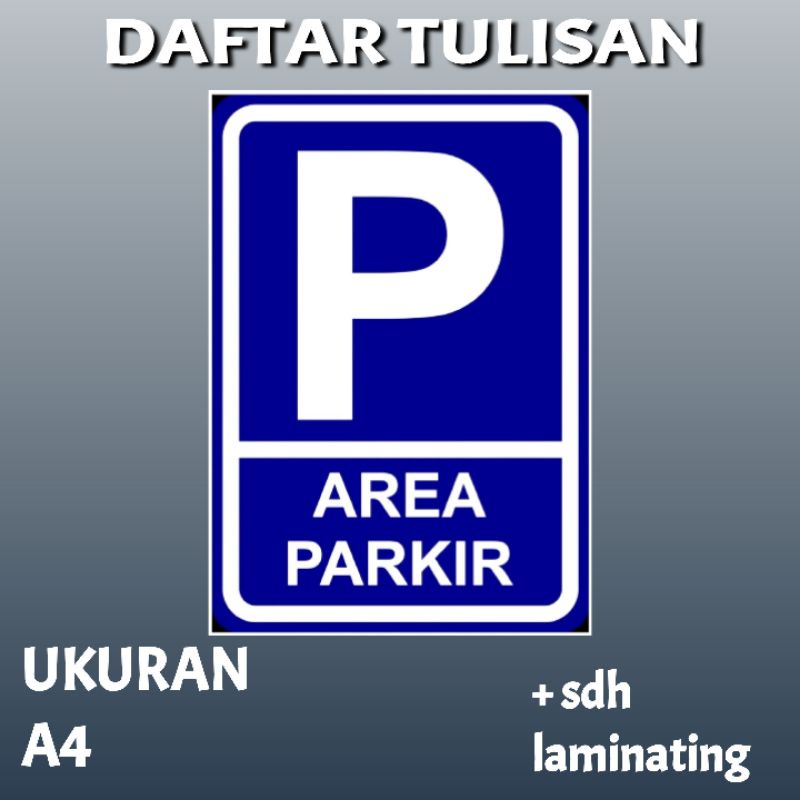 

tulisan area tempat parkiran i82