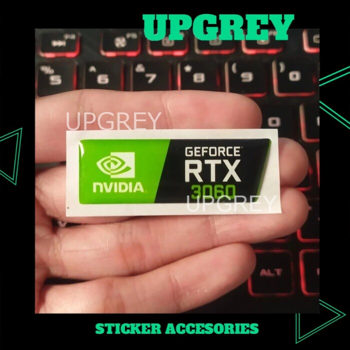 NVIDIA GEFORCE RTX 3060 STIKER TIMBUL AKSESORIES PC LAPTOP KOMPUTER