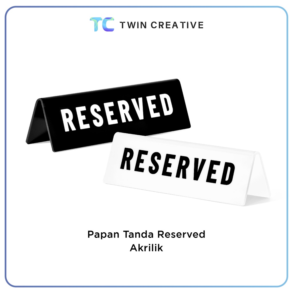 

Papan Tanda Meja Pemesanan Booking Tempat - Sign Reserved Acrylic Board