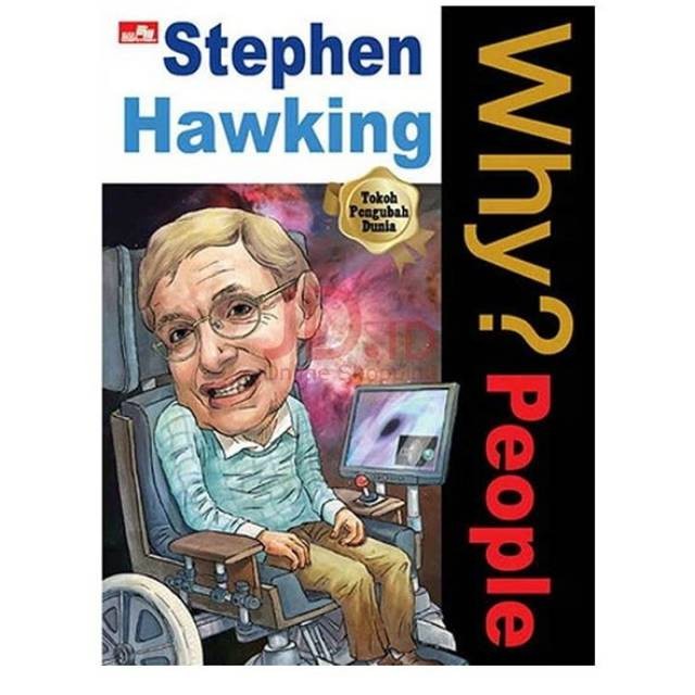 Why? People - Stephen Hawking