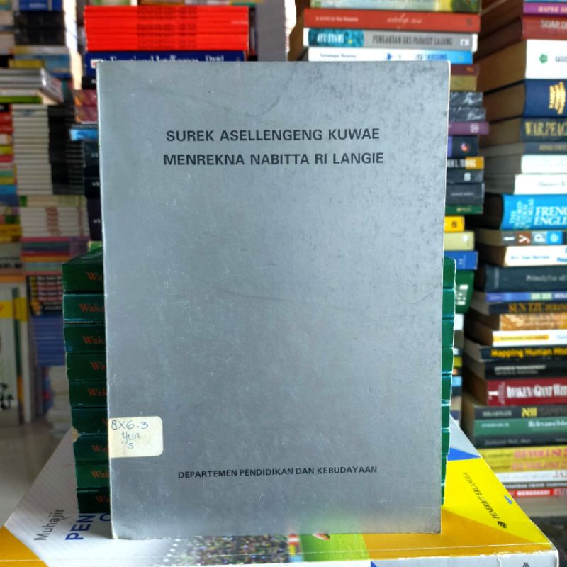 

Buku Original : SUREK ASELLENGENG KUWAE MENREKNA NABITTA RI LANGIE