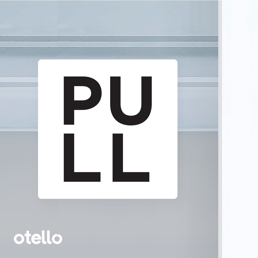 Otello - Push Pull Signage Board Label Akrilik Pintu Tempel Sticker Acrylic