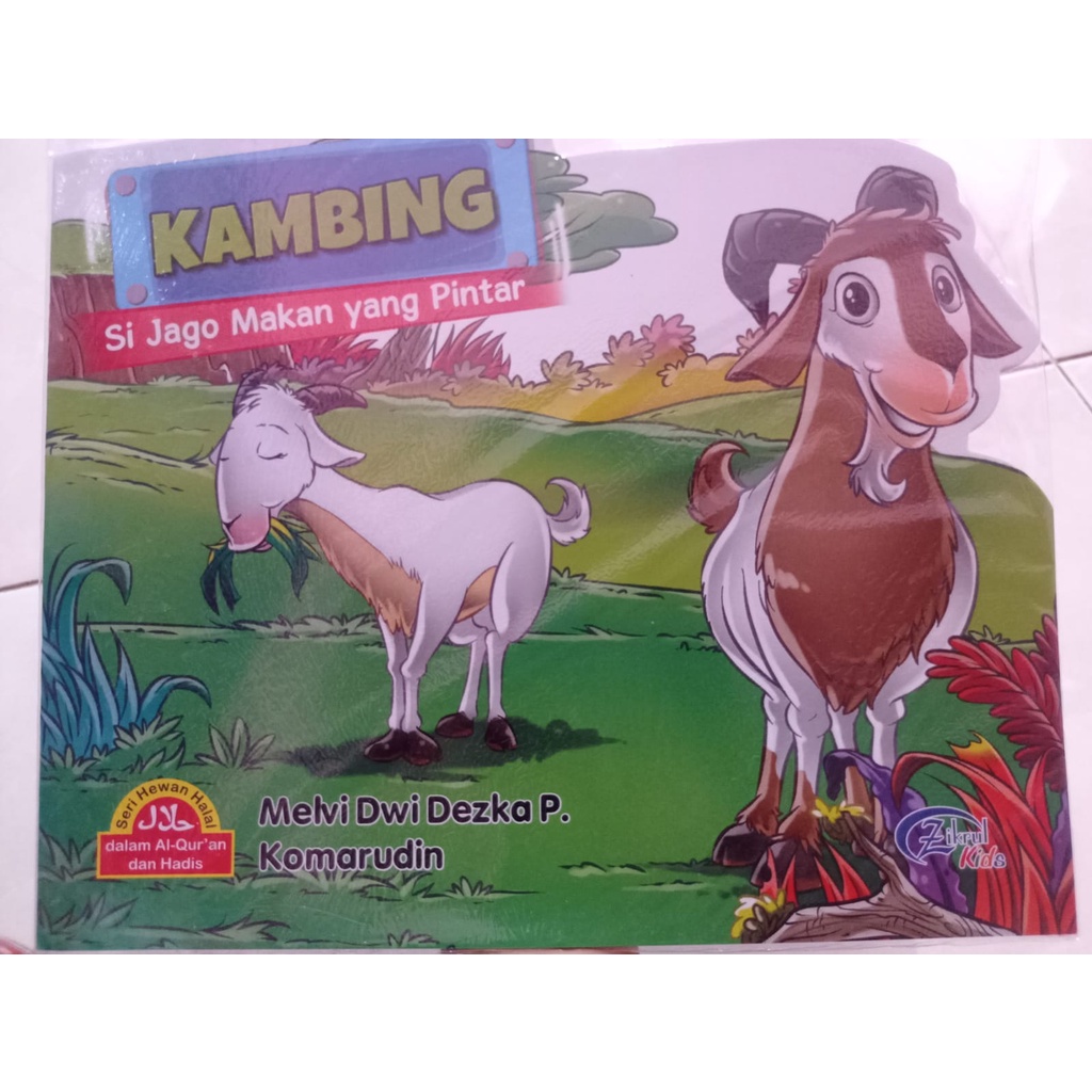 KAMBING Si Jago Makan yang Pintar,  SERI HEWAN HALAL dalam AL Quran dan Hadis, Penerbit  Zikrul Kids