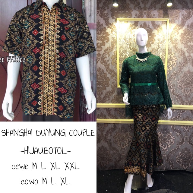 SHANGHAI DUYUNG COUPLE / KEBAYA COUPLE / KEBAYA TUNANGAN / BATIK COUPLE