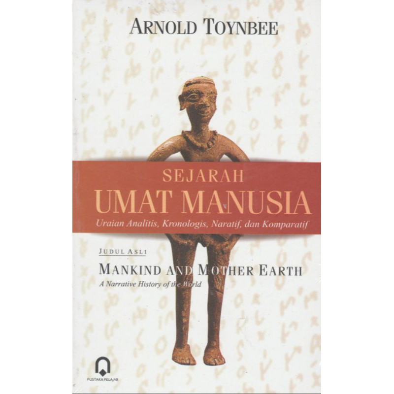 Sejarah Umat Manusia Arnold Toynbee — Pustaka Pelajar