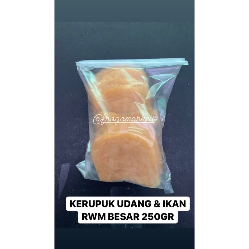 REPACKING !!! Kerupuk Udang &amp; Ikan RWM Besar 250GR