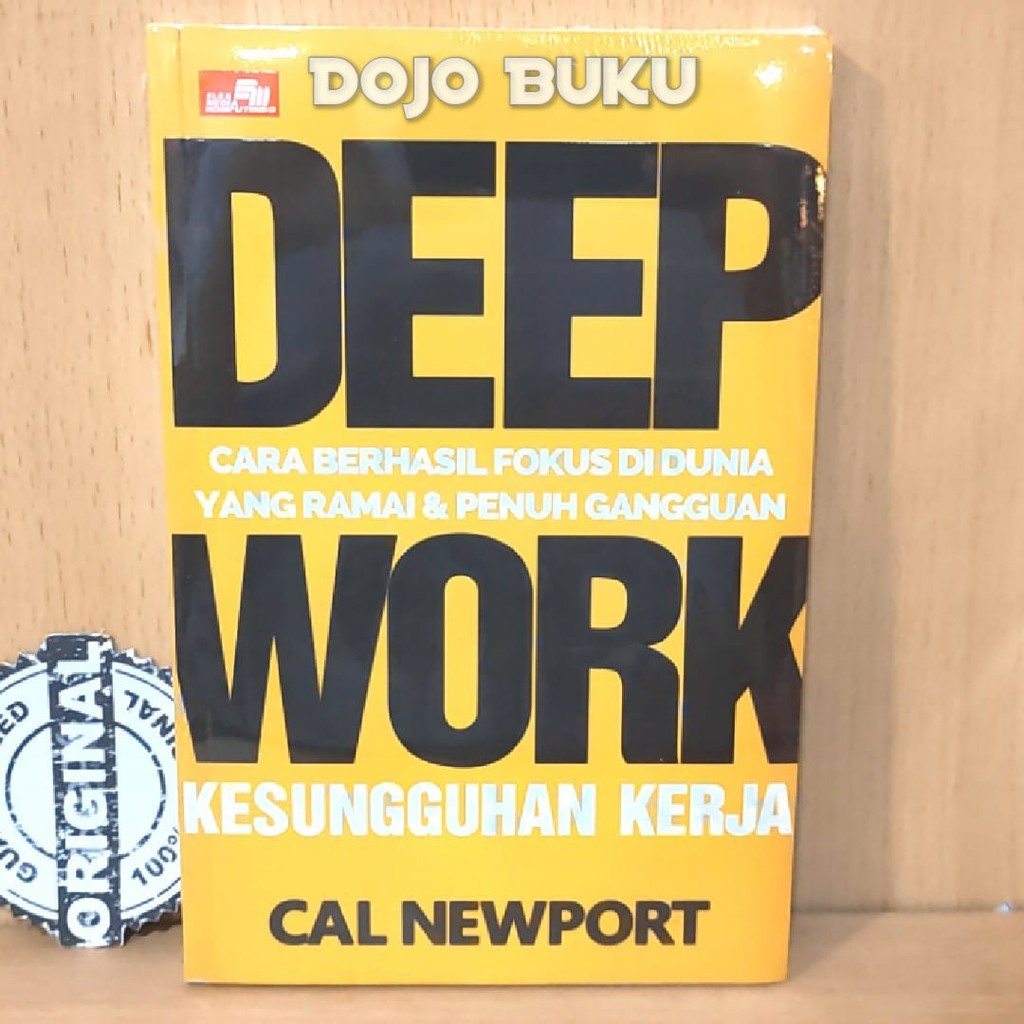 Buku Deep Work Cara Berhasil Fokus Di Dunia Yang Ramai Dan Penuh Gangguan Kesungguhan Kerja (Cal New