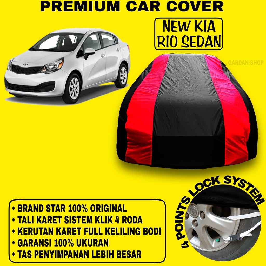 Body Cover NEW KIA RIO SEDAN Sarung MERAH Penutup Pelindung Bodi Mobil New Kia Rio Sedan PREMIUM Cover