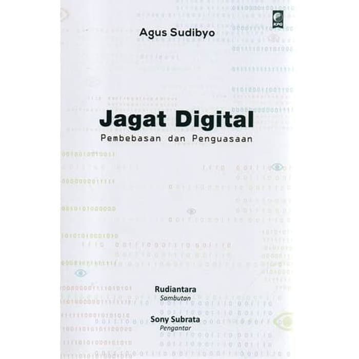 Buku Jagat Digital: Pembebasan Dan Penguasaan - Agus Sudibyo