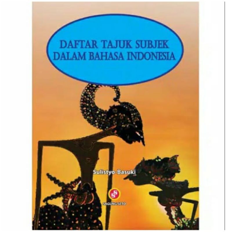 

Daftar Tajuk Subjek Dalam Bahasa Indonesia - Sulistyo Basuki