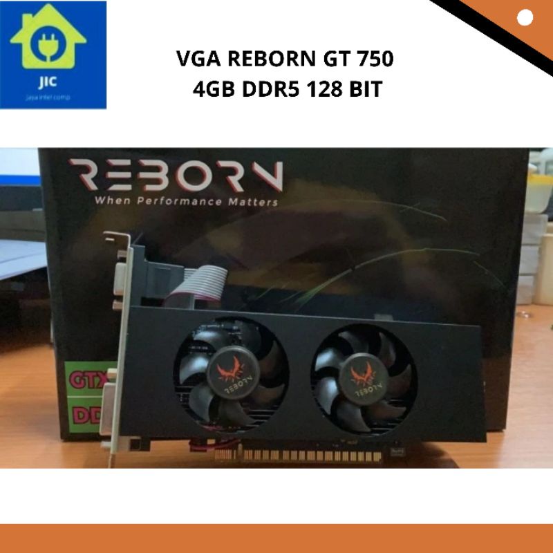 VGA REBORN GT 750 4GB DDR5 128 BIT