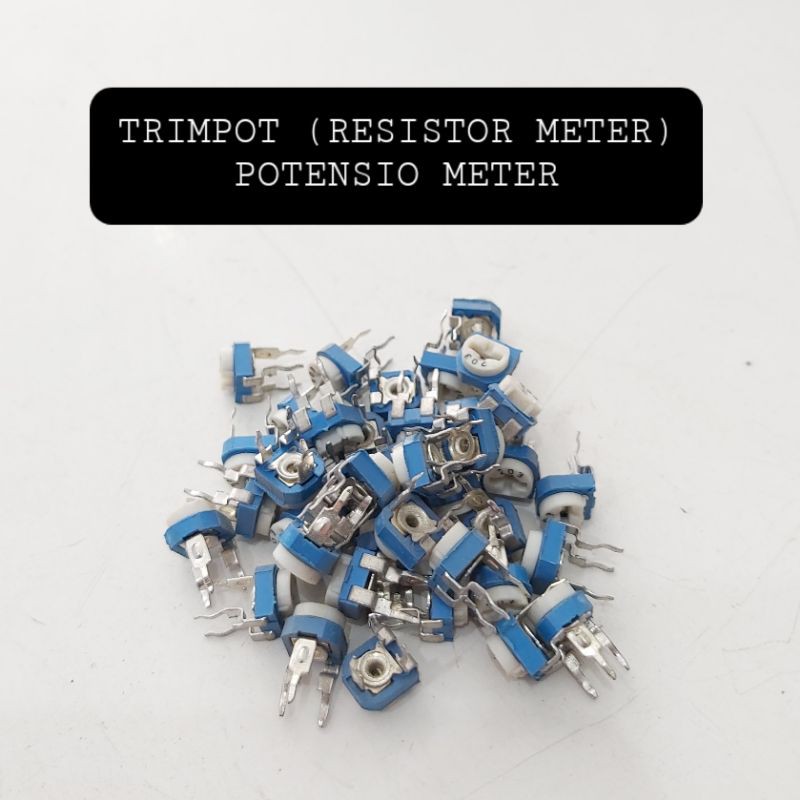 TRIMPOT POTENSIO METER RESISTOR VARIABEL BERBAGAI UKURAN